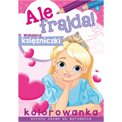 Wydawnictwo Skrzat Ale frajda! Wykoloruj księżniczki