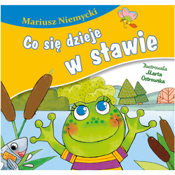 Wydawnictwo Skrzat Książeczka dla dzieci Co się dzieje w stawie Mariusz Niemycki