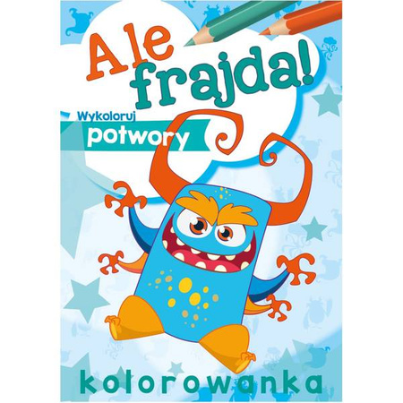 WYD SKRZAT KOLOROW ALE! FRAJDA POTWORY 156375